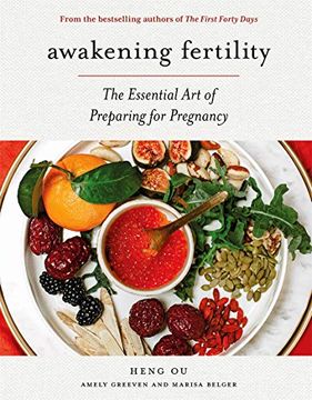 portada Awakening Fertility: The Essential art of Preparing for Pregnancy by the Authors of the First Forty Days (en Inglés)
