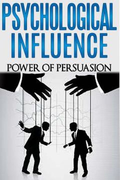 portada Psychological Influence: Power of Persuasion (en Inglés)