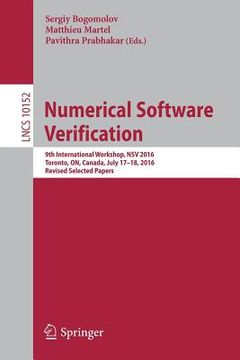 portada Numerical Software Verification: 9th International Workshop, Nsv 2016, Toronto, On, Canada, July 17-18, 2016, Revised Selected Papers (en Inglés)