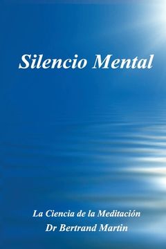 portada Silencio Mental: La Ciencia de la Meditación