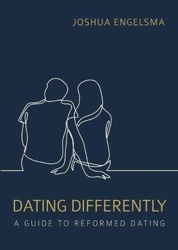portada Dating Differently: A Guide to Reformed Dating (in English)