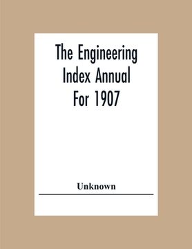 portada The Engineering Index Annual For 1907 (en Inglés)