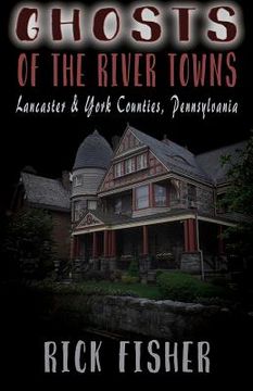 portada Ghosts of the River Towns (en Inglés)