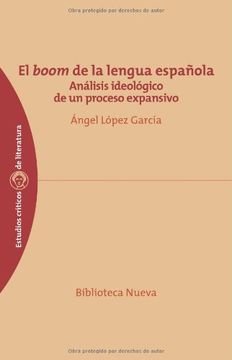 portada EL BOOM DE LA LENGUA ESPAÑOLA (ESTUDIOS CRÍTICOS DE LITERATURA) (in Spanish)