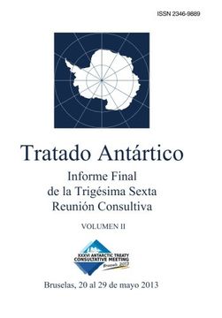 portada Informe Final de la Trigésima Sexta Reunión Consultiva del Tratado Antártico - Volumen II: Volume 2