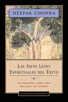 portada Las Siete Leyes Espirituales del Exito: Un Pequeno Libro Para Realizar sus Suenos = the Seven Spiritual Laws of Success