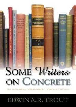 portada Some Writers on Concrete: The Literature of Reinforced Concrete, 1897-1935 (in English)