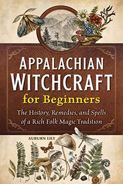 portada Appalachian Witchcraft for Beginners: The History, Remedies, and Spells of a Rich Folk Magic Tradition (en Inglés)