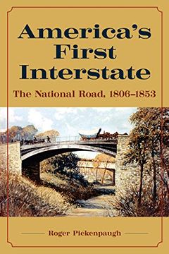 portada America's First Interstate: The National Road, 1806–1853 