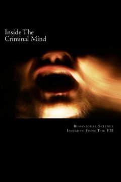 portada Inside The Criminal Mind:: Behavioral Science Insights From The FBI (in English)