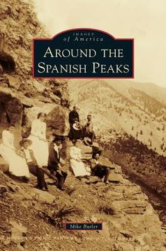 portada Around the Spanish Peaks (en Inglés)