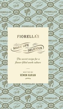 portada Make Life More Delicious: The Secret Recipe For a Flavor-Filled Work Culture (in English)