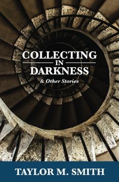 portada Collecting in Darkness & Other Stories