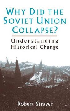 portada Why did the Soviet Union Collapse? Understanding Historical Change (en Inglés)