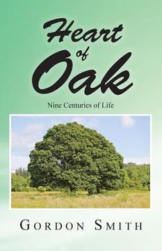 portada Heart of Oak: Nine Centuries of Life (en Inglés)