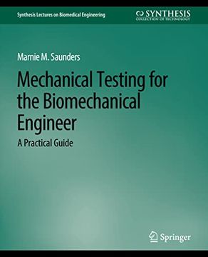portada Mechanical Testing for the Biomechanics Engineer: A Practical Guide (en Inglés)