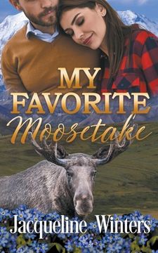 My Favorite Moosetake (en Inglés)