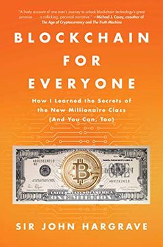 portada Blockchain for Everyone: How i Learned the Secrets of the new Millionaire Class (And you Can, Too) (en Inglés)