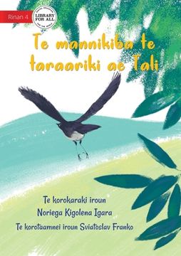 portada Tali the Willie Wagtail - Te mannikiba te taraariki ae Tali (Te Kiribati) (en Inglés)