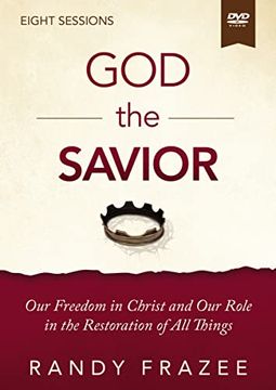 portada God the Savior Video Study: Our Freedom in Christ and our Role in the Restoration of all Things