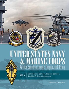 portada United States Navy and Marine Corps Aviation Squadron Lineage, Insignia, and History: Volume 2: Marine Scout-Bomber, Torpedo-Bomber, Bombing & Attack Squadrons