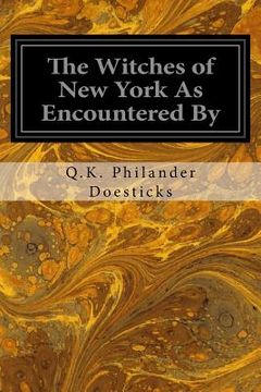 portada The Witches of New York As Encountered By (en Inglés)