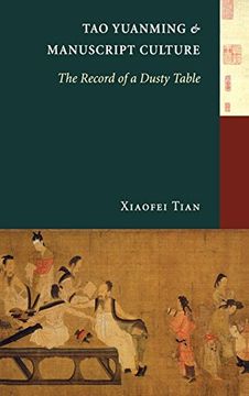 portada Tao Yuanming and Manuscript Culture: The Record of a Dusty Table (a China Studies Book) 