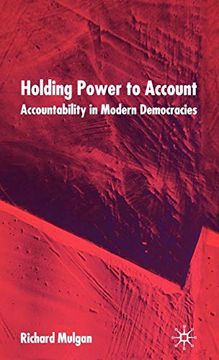 portada Holding Power to Account: Accountability in Modern Democracies (en Inglés)