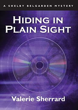 portada Hiding in Plain Sight: A Shelby Belgarden Mystery (en Inglés)