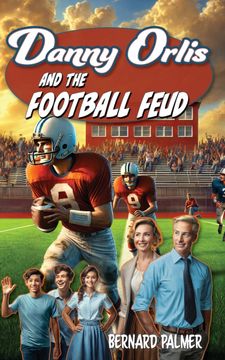Danny Orlis and the Football Feud (en Inglés)
