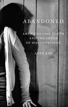 portada Abandoned: America's Lost Youth and the Crisis of Disconnection (in English)