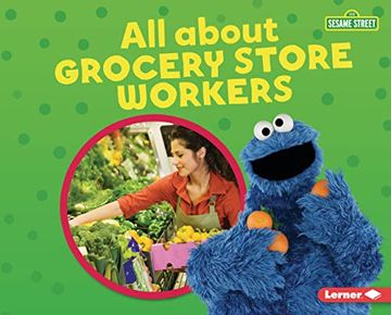 portada All About Grocery Store Workers (Sesame Street ® Loves Community Helpers) (en Inglés)