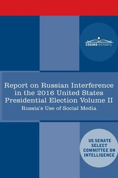 portada Report of the Select Committee on Intelligence U.S. Senate on Russian Active Measures Campaigns and Interference in the 2016 U.S. Election, Volume II: