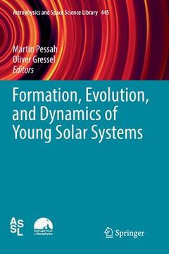 portada Formation, Evolution, and Dynamics of Young Solar Systems