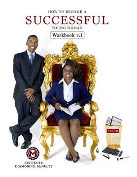 portada How To Become A Successful Young Woman - Workbook: -Taking Over The World- (in English)