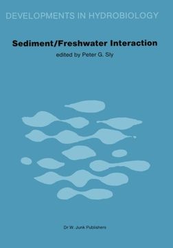 portada Sediment/Freshwater Interactions: Proceedings of the Second International Symposium held in Kingston, Ontario, 15–18 June 1981 (Developments in Hydrobiology) (Volume 9)