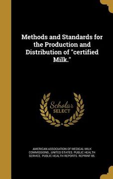 portada Methods and Standards for the Production and Distribution of "certified Milk."