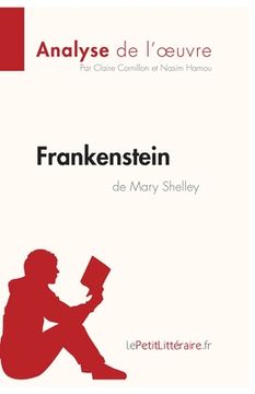 portada Frankenstein de Mary Shelley (Analyse de l'oeuvre): Analyse complète et résumé détaillé de l'oeuvre (en Francés)