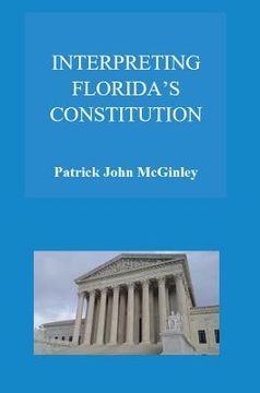 portada Interpreting Florida's Constitution (en Inglés)