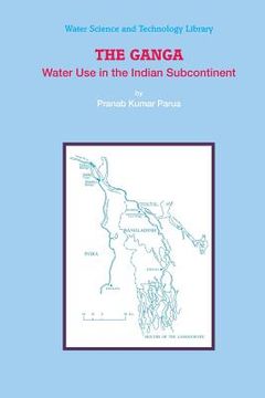 portada the ganga: water use in the indian subcontinent