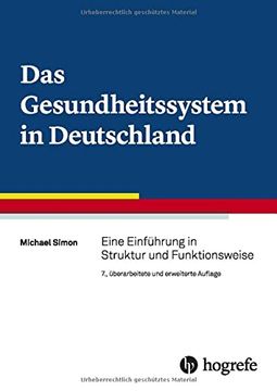 portada Das Gesundheitssystem in Deutschland: Eine Einführung in Struktur und Funktionsweise (en Alemán)