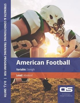 portada DS Performance - Strength & Conditioning Training Program for American Football, Strength, Advanced