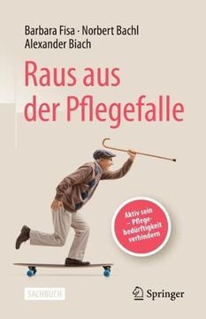 portada Raus aus der Pflegefalle. Aktiv Sein - Pflegebedürftigkeit Verhindern. (en Alemán)