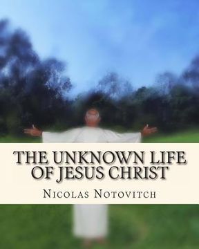 portada The Unknown Life of Jesus Christ