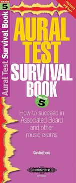 Aural Test Survival Book, Grade 5: How to Succeed in Associated Board and Other Music Exams