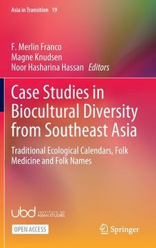 portada Case Studies in Biocultural Diversity from Southeast Asia: Traditional Ecological Calendars, Folk Medicine and Folk Names (en Inglés)