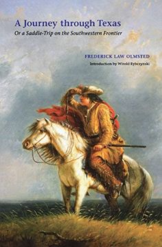 portada A Journey Through Texas: Or a Saddle-Trip on the Southwestern Frontier (en Inglés)