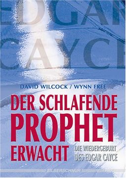 portada Der schlafende Prophet erwacht: Die Wiedergeburt des Edgar Cayce (en Alemán)