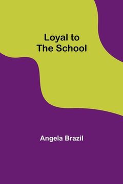 portada Loyal to the School (en Inglés)