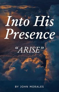 portada Into His Presence: "Arise" (in English)